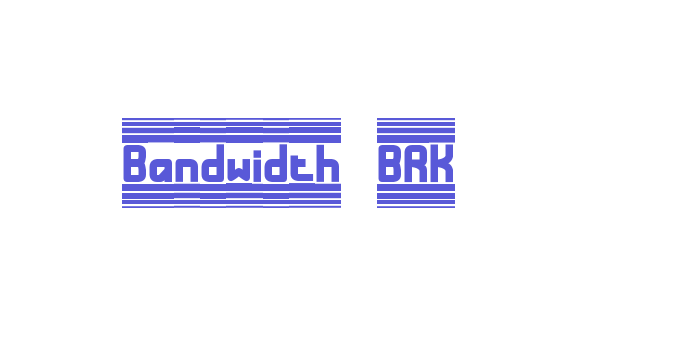 Bandwidth BRK Font Download