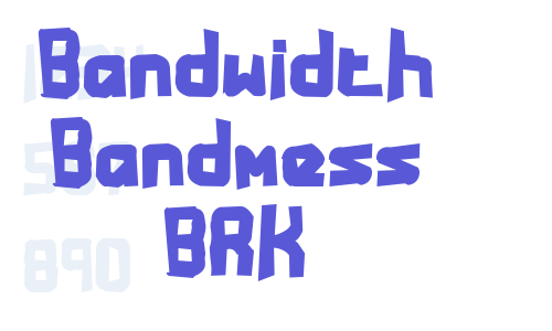 Bandwidth Bandmess BRK Font