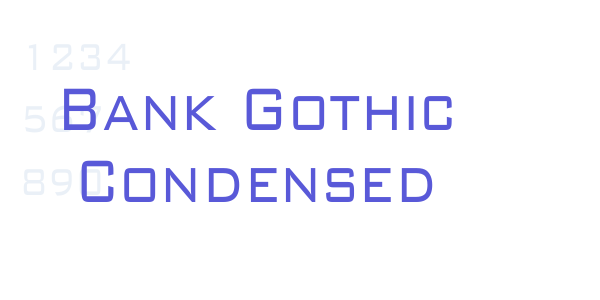 Bank Gothic Condensed font