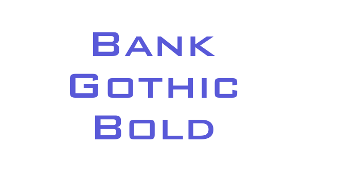 Bank Gothic Bold Font Download