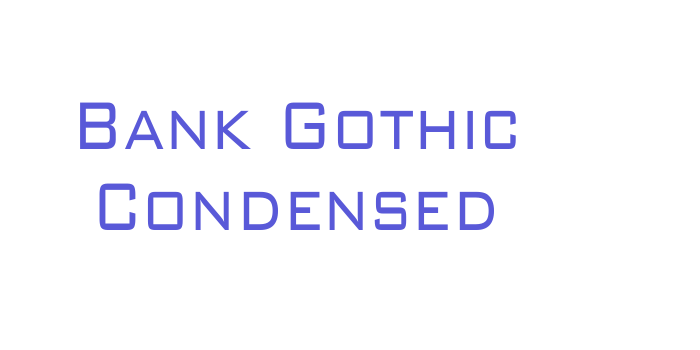 Bank Gothic Condensed Font Download