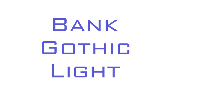 Bank Gothic Light Font Download