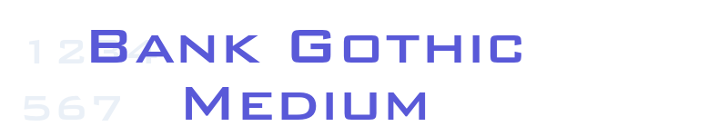 Bank Gothic Medium-related font