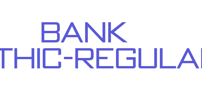 Bank Gothic-Regular Font