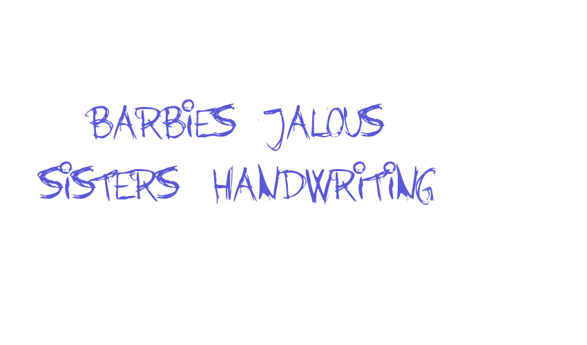 Barbies Jalous Sisters Handwriting Font