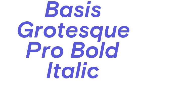 Basis Grotesque Pro Bold Italic Font Download