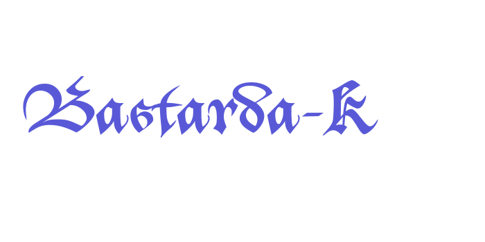 Bastarda-K Font