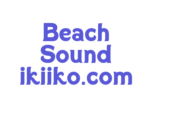 Beach Sound ikiiko.com Font