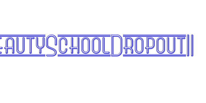 BeautySchoolDropoutII Font