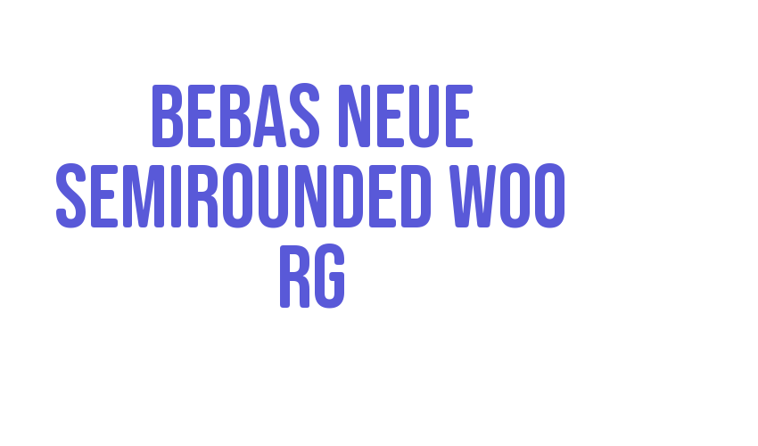 Bebas Neue SemiRounded W00 Rg Font Download