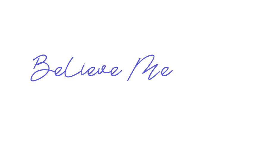 Believe Me Font