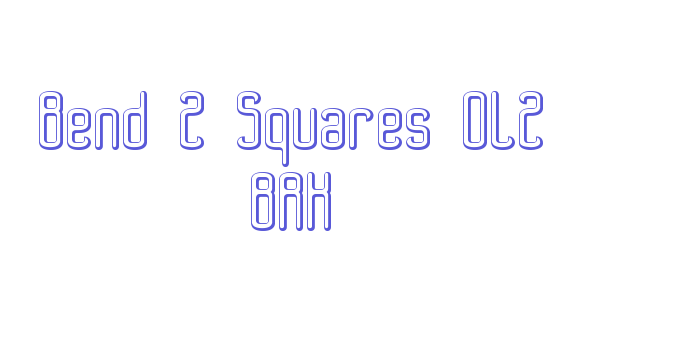 Bend 2 Squares OL2 BRK Font Download