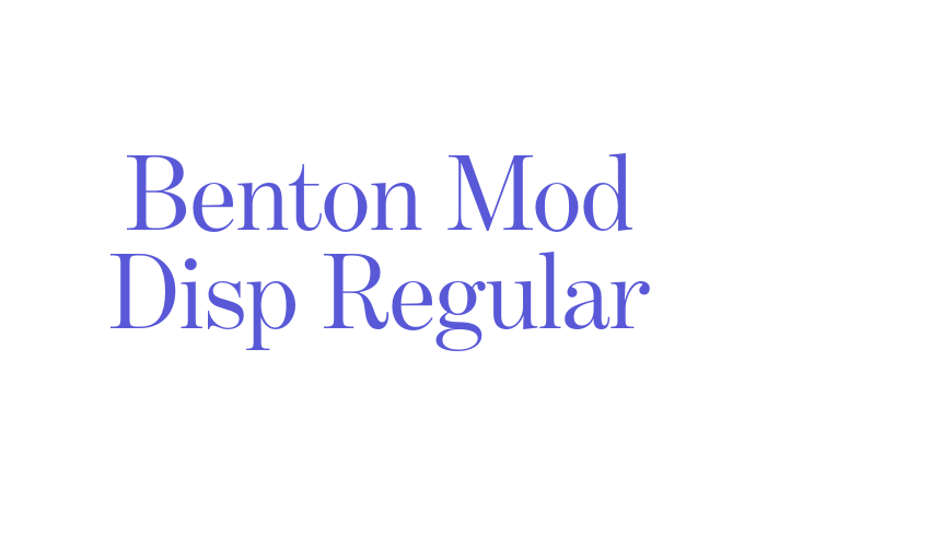 Benton Mod Disp Regular Font