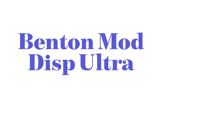 Benton Mod Disp Ultra Font