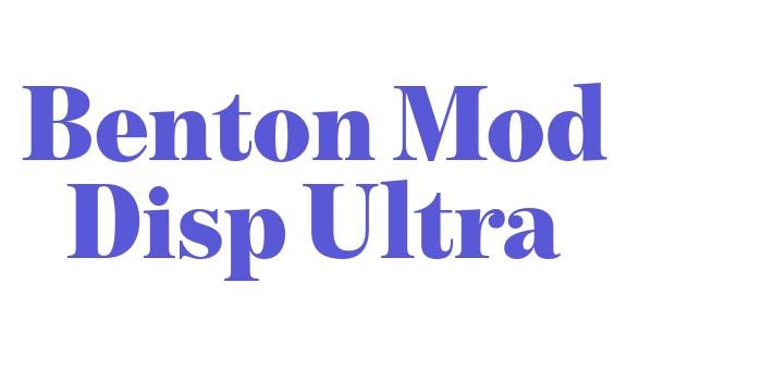 Benton Mod Disp Ultra Font