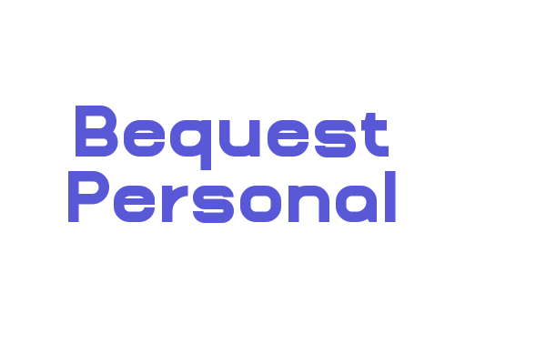 Bequest Personal Font