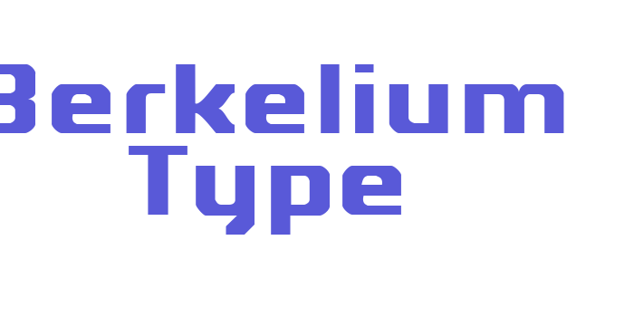 Berkelium Type Font