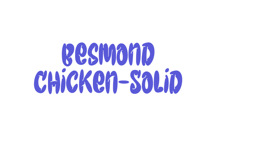 Besmond Chicken-Solid Font