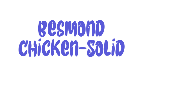 Besmond Chicken-Solid Font Download