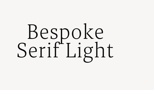 Bespoke Serif Light Font