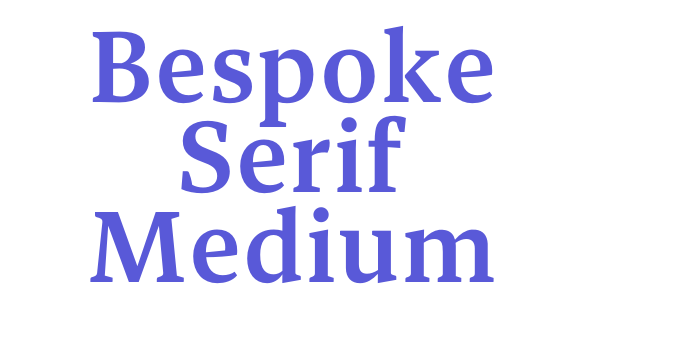 Bespoke Serif Medium Font