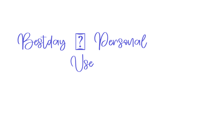 Bestday – Personal Use Font Download