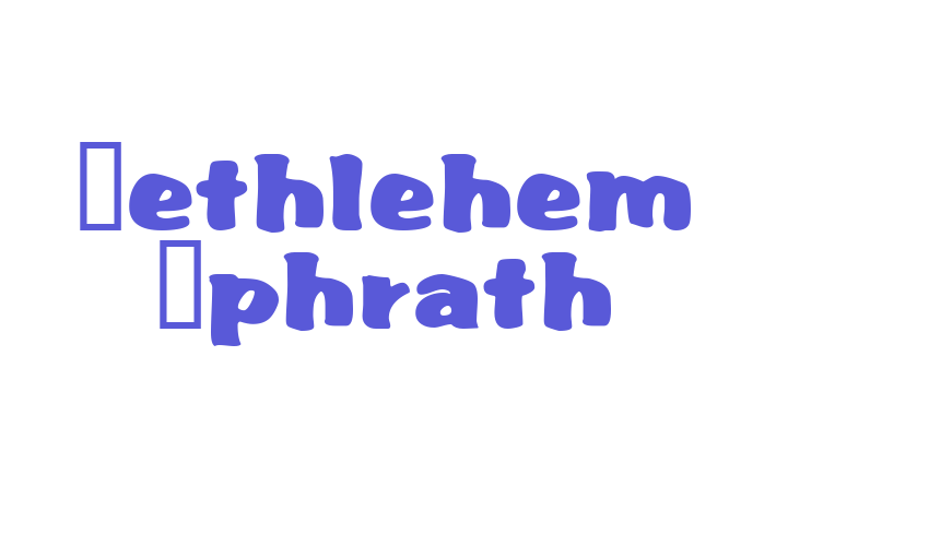 Bethlehem Ephrath Font