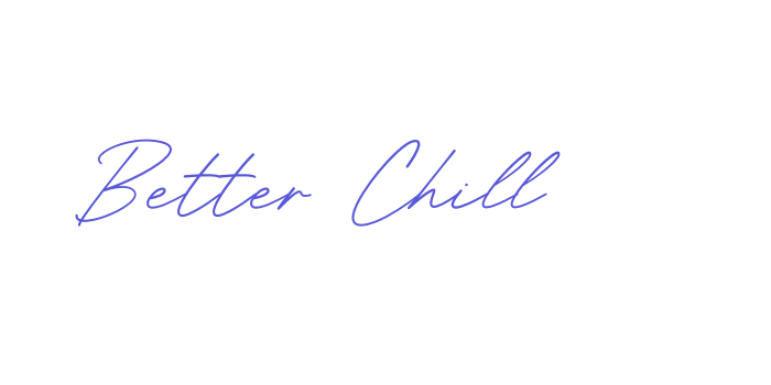 Better Chill Font Download