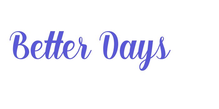 Better Days Font Download