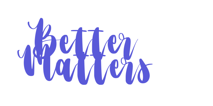 Better Matters Font Download