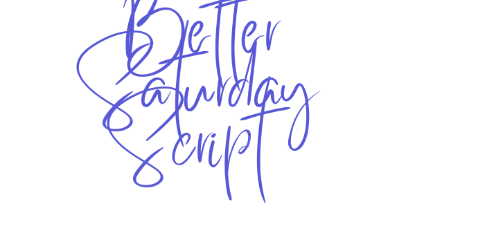 Better Saturday Script Font Download