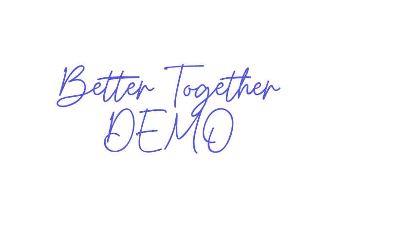 Better Together DEMO Font