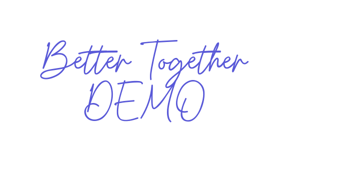 Better Together DEMO Font Download