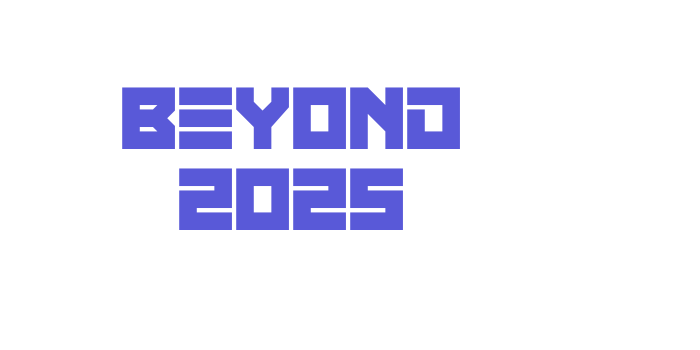 Beyond 2025 Font Download