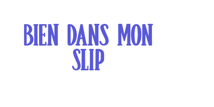 Bien dans mon Slip Font Download