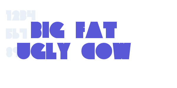 Big Fat Ugly Cow font