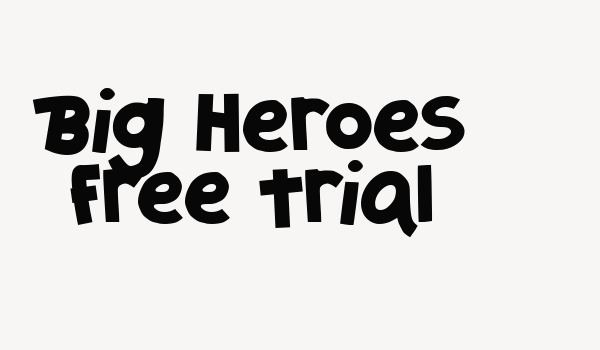 Big Heroes Free Trial Font