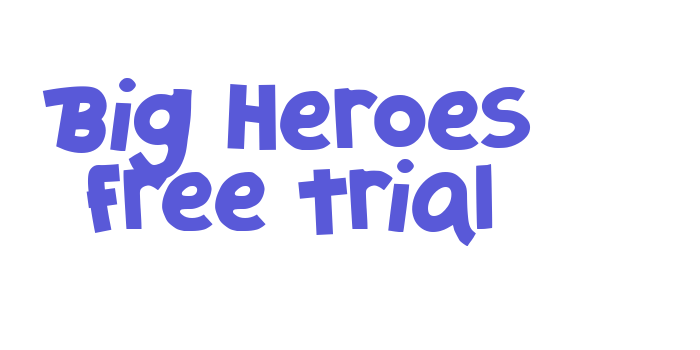 Big Heroes Free Trial Font Download