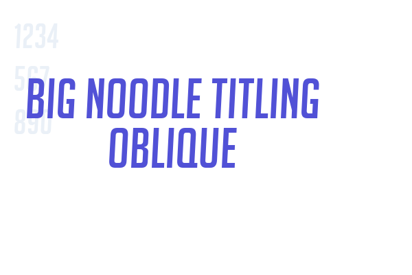 Big Noodle Titling Oblique