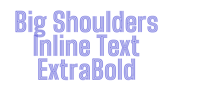 Big Shoulders Inline Text ExtraBold Font Download