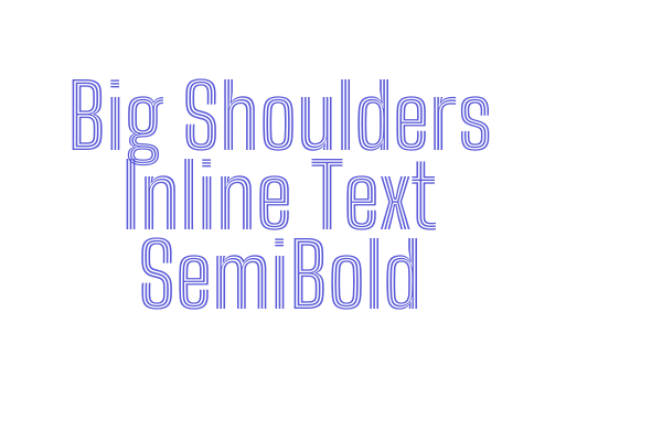 Big Shoulders Inline Text SemiBold Font