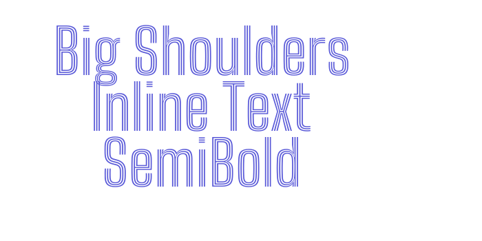 Big Shoulders Inline Text SemiBold Font Download