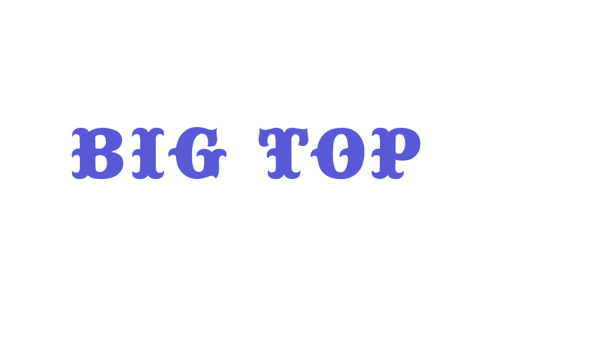 Big Top Font Download