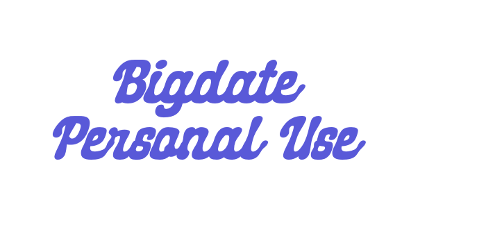 Bigdate Personal Use Font Download