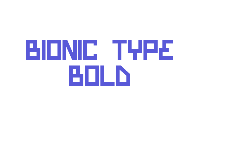 Bionic Type Bold Font