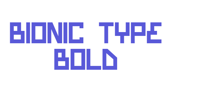 Bionic Type Bold Font