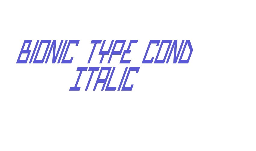 Bionic Type Cond Italic Font Download