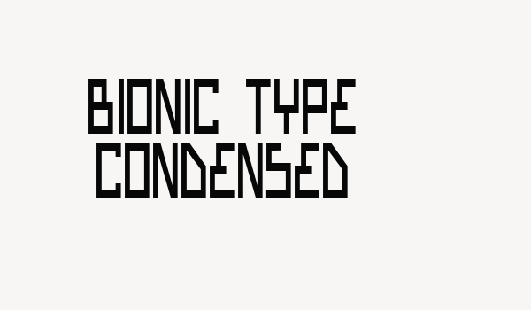 Bionic Type Condensed Font