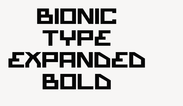 Bionic Type Expanded Bold Font