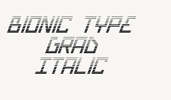 Bionic Type Grad Italic Font